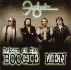 Foghat : Return of the Boogie Men